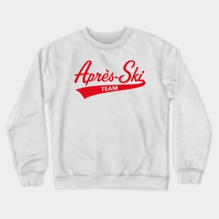 Après-Ski – Team (Lettering / Apres Ski / Apresski / Red) Crewneck Sweatshirt